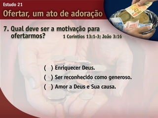 21   ofertar, um ato de adorão