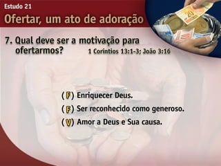21   ofertar, um ato de adorão