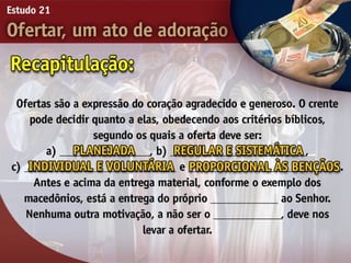 21   ofertar, um ato de adorão