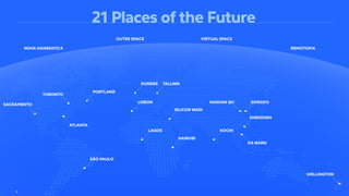 21 Places of the Future: Where is the Future of Work? | PDF