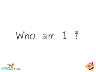 Who am I ?
 