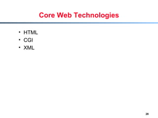 Core Web Technologies HTML CGI XML 