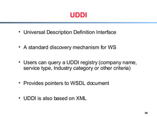 UDDI <ul><li>Universal Description Definition Interface </li></ul><ul><li>A standard discovery mechanism for WS </li></ul>...