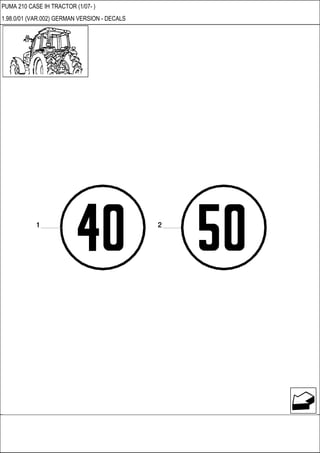 PUMA 210 CASE IH TRACTOR (1/07- )
1.98.0/01 (VAR.002) GERMAN VERSION - DECALS
 