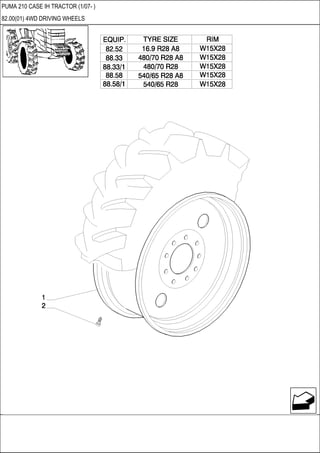 PUMA 210 CASE IH TRACTOR (1/07- )
82.00(01) 4WD DRIVING WHEELS
 