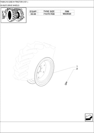 PUMA 210 CASE IH TRACTOR (1/07- )
83.00(07) DRIVE WHEELS
 