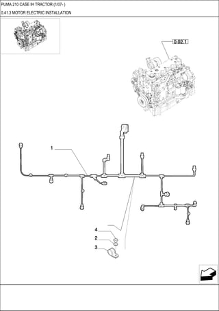 PUMA 210 CASE IH TRACTOR (1/07- )
0.41.3 MOTOR ELECTRIC INSTALLATION
 