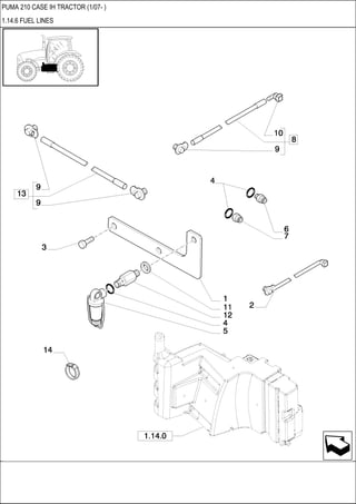 PUMA 210 CASE IH TRACTOR (1/07- )
1.14.6 FUEL LINES
 
