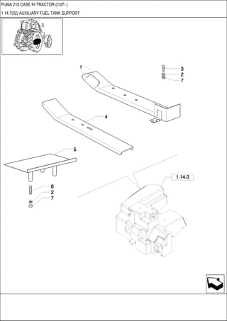 PUMA 210 CASE IH TRACTOR (1/07- )
1.14.7(02) AUXILIARY FUEL TANK SUPPORT
 