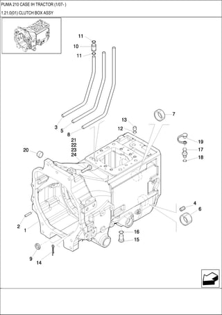 PUMA 210 CASE IH TRACTOR (1/07- )
1.21.0(01) CLUTCH BOX ASSY
 