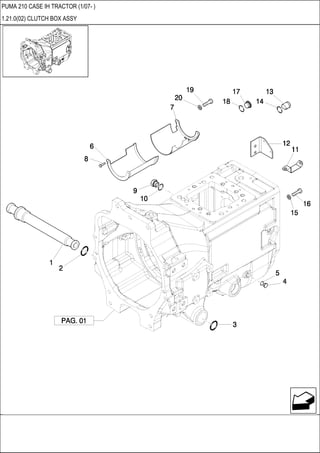 PUMA 210 CASE IH TRACTOR (1/07- )
1.21.0(02) CLUTCH BOX ASSY
 