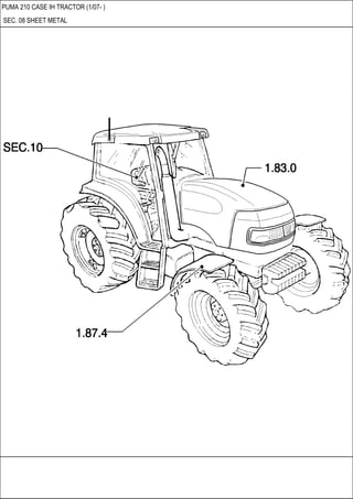 PUMA 210 CASE IH TRACTOR (1/07- )
SEC. 08 SHEET METAL
 