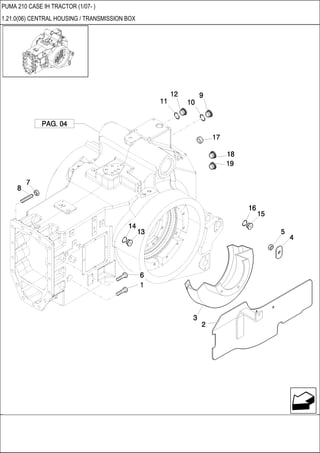 PUMA 210 CASE IH TRACTOR (1/07- )
1.21.0(06) CENTRAL HOUSING / TRANSMISSION BOX
 