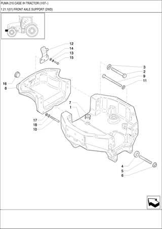 PUMA 210 CASE IH TRACTOR (1/07- )
1.21.1(01) FRONT AXLE SUPPORT (2WD)
 