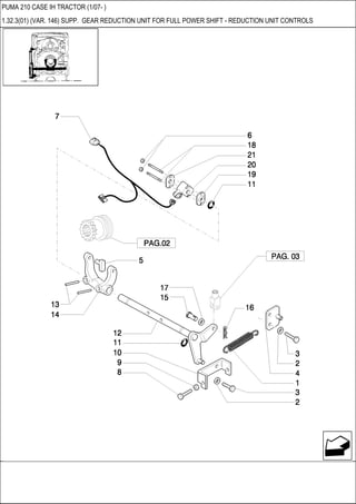PUMA 210 CASE IH TRACTOR (1/07- )
1.32.3(01) (VAR. 146) SUPP. GEAR REDUCTION UNIT FOR FULL POWER SHIFT - REDUCTION UNIT CONTROLS
 