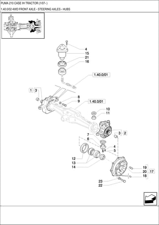 PUMA 210 CASE IH TRACTOR (1/07- )
1.40.0/02 4WD FRONT AXLE - STEERING AXLES - HUBS
 