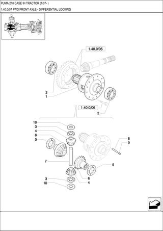 PUMA 210 CASE IH TRACTOR (1/07- )
1.40.0/07 4WD FRONT AXLE - DIFFERENTIAL LOCKING
 