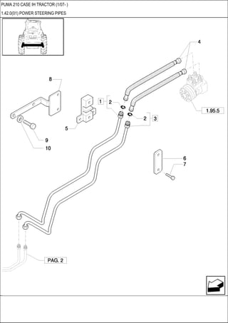 PUMA 210 CASE IH TRACTOR (1/07- )
1.42.0(01) POWER STEERING PIPES
 