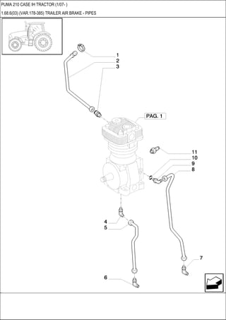 PUMA 210 CASE IH TRACTOR (1/07- )
1.68.6(03) (VAR.178-385) TRAILER AIR BRAKE - PIPES
 