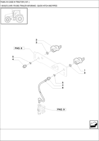 PUMA 210 CASE IH TRACTOR (1/07- )
1.68.6(07) (VAR.178-385) TRAILER AIR BRAKE - QUICK HITCH AND PIPES
 