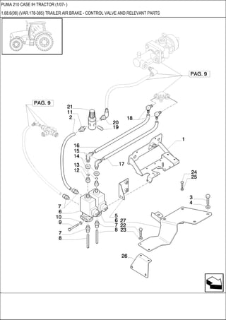 PUMA 210 CASE IH TRACTOR (1/07- )
1.68.6(08) (VAR.178-385) TRAILER AIR BRAKE - CONTROL VALVE AND RELEVANT PARTS
 