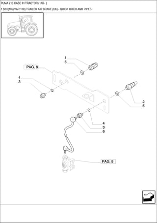 PUMA 210 CASE IH TRACTOR (1/07- )
1.68.6(10) (VAR.178) TRAILER AIR BRAKE (UK) - QUICK HITCH AND PIPES
 