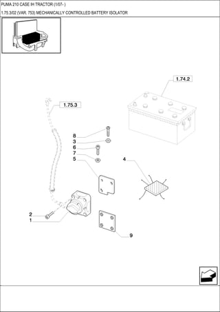 PUMA 210 CASE IH TRACTOR (1/07- )
1.75.3/02 (VAR. 753) MECHANICALLY CONTROLLED BATTERY ISOLATOR
 