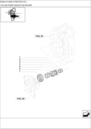 PUMA 210 CASE IH TRACTOR (1/07- )
1.80.1(04) POWER TAKE-OFF 540/1000 RPM
 
