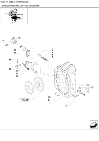PUMA 210 CASE IH TRACTOR (1/07- )
1.80.1(05) POWER TAKE-OFF 540E/750/1000 RPM
 