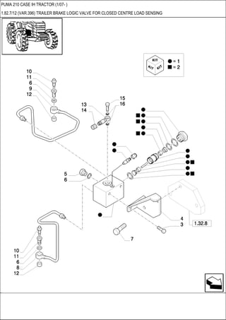 PUMA 210 CASE IH TRACTOR (1/07- )
1.82.7/12 (VAR.396) TRAILER BRAKE LOGIC VALVE FOR CLOSED CENTRE LOAD SENSING
 