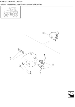 PUMA 210 CASE IH TRACTOR (1/07- )
1.82.7/14B TRAILER BRAKE VALVE (ITALY) - MANIFOLD - BREAKDOWN
 