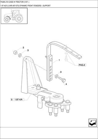 PUMA 210 CASE IH TRACTOR (1/07- )
1.87.4(01) (VAR.497-575) DYNAMIC FRONT FENDERS - SUPPORT
 