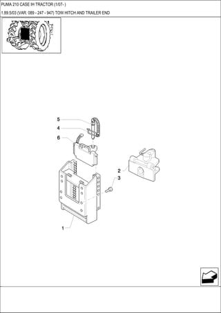 PUMA 210 CASE IH TRACTOR (1/07- )
1.89.5/03 (VAR. 089 - 247 - 947) TOW HITCH AND TRAILER END
 