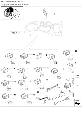 PUMA 210 CASE IH TRACTOR (1/07- )
1.91.1(02) SWITCHES AND RELATED PARTS
 