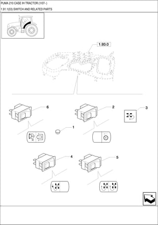 PUMA 210 CASE IH TRACTOR (1/07- )
1.91.1(03) SWITCH AND RELATED PARTS
 