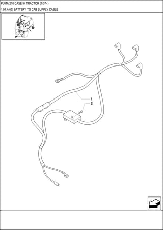PUMA 210 CASE IH TRACTOR (1/07- )
1.91.4(05) BATTERY TO CAB SUPPLY CABLE
 