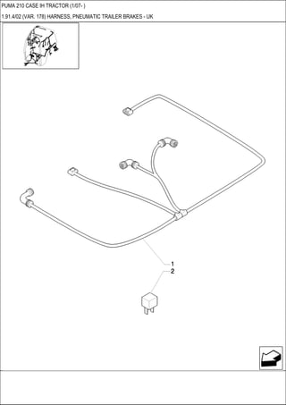 PUMA 210 CASE IH TRACTOR (1/07- )
1.91.4/02 (VAR. 178) HARNESS, PNEUMATIC TRAILER BRAKES - UK
 