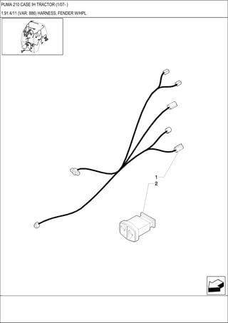 PUMA 210 CASE IH TRACTOR (1/07- )
1.91.4/11 (VAR. 886) HARNESS, FENDER W/HPL
 