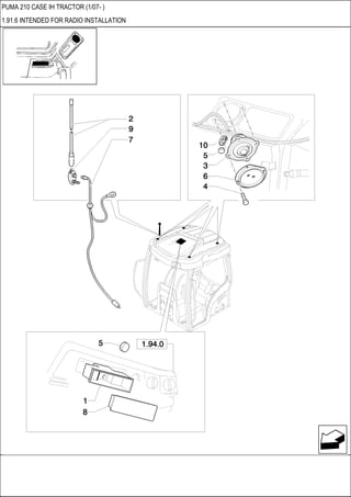 PUMA 210 CASE IH TRACTOR (1/07- )
1.91.6 INTENDED FOR RADIO INSTALLATION
 