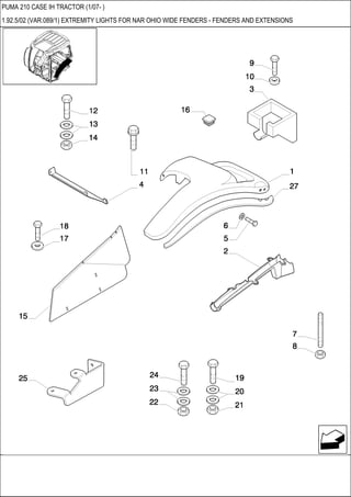 PUMA 210 CASE IH TRACTOR (1/07- )
1.92.5/02 (VAR.089/1) EXTREMITY LIGHTS FOR NAR OHIO WIDE FENDERS - FENDERS AND EXTENSIONS
 