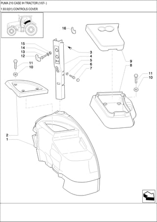 PUMA 210 CASE IH TRACTOR (1/07- )
1.93.0(01) CONTROLS COVER
 