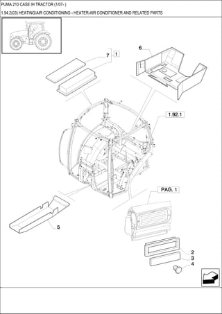 PUMA 210 CASE IH TRACTOR (1/07- )
1.94.2(03) HEATING/AIR CONDITIONING - HEATER-AIR CONDITIONER AND RELATED PARTS
 