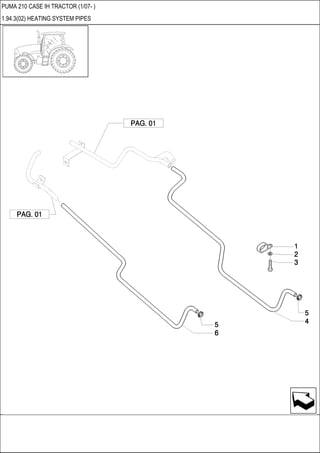 PUMA 210 CASE IH TRACTOR (1/07- )
1.94.3(02) HEATING SYSTEM PIPES
 
