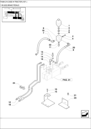 PUMA 210 CASE IH TRACTOR (1/07- )
1.95.0(02) BRAKE PEDALS
 