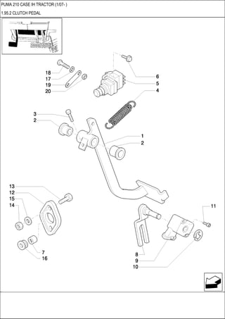 PUMA 210 CASE IH TRACTOR (1/07- )
1.95.2 CLUTCH PEDAL
 
