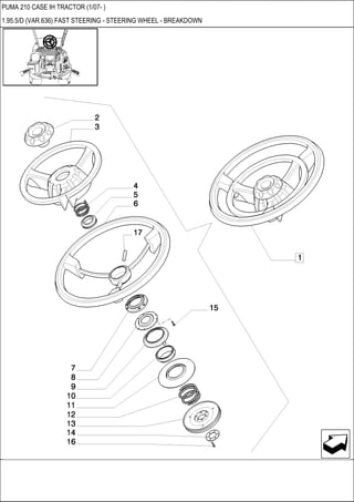 PUMA 210 CASE IH TRACTOR (1/07- )
1.95.5/D (VAR.636) FAST STEERING - STEERING WHEEL - BREAKDOWN
 