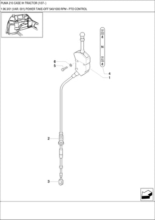 PUMA 210 CASE IH TRACTOR (1/07- )
1.96.3/01 (VAR. 001) POWER TAKE-OFF 540/1000 RPM - PTO CONTROL
 