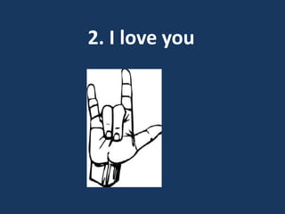2. I love you  