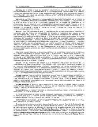 20 (Tercera Sección) DIARIO OFICIAL Jueves 21 de febrero de 2013
SEPTIMA.- EN EL CASO DE QUE “EL MUNICIPIO” INCURRIERA EN MAL USO O DISPOSICION DE LOS
RECURSOS ENTREGADOS, O EN INCUMPLIMIENTO DE LOS COMPROMISOS ADQUIRIDOS EN ESTE ACUERDO,
“LA SEDESOL” INDEPENDIENTEMENTE DE LA TERMINACION ANTICIPADA DE ESTE INSTRUMENTO JURIDICO,
ESTA FACULTADA PARA INICIAR LAS ACCIONES JURIDICAS ANTE LA AUTORIDAD COMPETENTE EN CONTRA DE
QUIEN RESULTE RESPONSABLE.
OCTAVA.- EL CONTROL, VIGILANCIA Y EVALUACION DE LOS RECURSOS FEDERALES A QUE SE REFIERE LA
CLAUSULA TERCERA DEL PRESENTE INSTRUMENTO, CORRESPONDERA A “LA SEDESOL”, A LA SECRETARIA DE
LA FUNCION PUBLICA (SFP) Y A LA AUDITORIA SUPERIOR DE LA FEDERACION, CONFORME A LAS
ATRIBUCIONES QUE LES CONFIERE LA LEY ORGANICA DE LA ADMINISTRACION PUBLICA FEDERAL, LA LEY DE
FISCALIZACION SUPERIOR DE LA FEDERACION Y DEMAS DISPOSICIONES APLICABLES, SIN PERJUICIO DE LAS
ACCIONES DE VIGILANCIA, CONTROL Y EVALUACION QUE EN COORDINACION CON LA SFP, REALICE LA
CONTRALORIA DEL EJECUTIVO ESTATAL.
NOVENA.- PARA DAR TRANSPARENCIA EN EL EJERCICIO DE LOS RECURSOS FEDERALES, "LAS PARTES”,
CONVIENEN QUE EN TODAS LAS ACTIVIDADES DE DIFUSION Y PUBLICIDAD QUE LLEVEN A CABO
LOS EJECUTORES, RELATIVAS A LAS ACCIONES DEL PROGRAMA PREVENCION DE RIESGOS EN LOS
ASENTAMIENTOS HUMANOS Y APOYADAS PARCIAL O TOTALMENTE CON SUBSIDIOS FEDERALES, SE DEBERA
MENCIONAR EXPRESAMENTE EL MONTO DE DICHA APORTACION DE RECURSOS FEDERALES, ASI COMO
INCLUIR LOS LOGOTIPOS DE “LA SEDESOL”, DE LA ESTRATEGIA VIVIR MEJOR Y DEL PROGRAMA PREVENCION
DE RIESGOS EN LOS ASENTAMIENTOS HUMANOS EN LOS IMPRESOS Y ELEMENTOS GRAFICOS Y CUALQUIER
MEDIO DE DIFUSION QUE SEA UTILIZADO PARA TAL EFECTO, COMO SON LETREROS, PLACAS, MAMPARAS,
TEMPLETES, GALLARDETES, CARTELES, TRIPTICOS Y OTROS SIMILARES. LOS LOGOTIPOS DE “LA SEDESOL”,
DE LA ESTRATEGIA VIVIR MEJOR Y DEL PROGRAMA PREVENCION DE RIESGOS EN LOS ASENTAMIENTOS
HUMANOS DEBERAN SER, AL MENOS, DEL MISMO TAMAÑO QUE LOS LOGOTIPOS DE LAS INSTANCIAS LOCALES
PARTICIPANTES.
CONFORME A LA LEY GENERAL DE DESARROLLO SOCIAL Y EL DECRETO DE PRESUPUESTO DE EGRESOS
DE LA FEDERACION PARA EL EJERCICIO FISCAL 2012, LA PUBLICIDAD Y LA INFORMACION RELATIVA A LAS
ACCIONES REALIZADAS DEBERA IDENTIFICARSE CON EL ESCUDO NACIONAL EN LOS TERMINOS QUE
ESTABLECE LA LEY SOBRE EL ESCUDO, LA BANDERA Y EL HIMNO NACIONALES E INCLUIR LA SIGUIENTE
LEYENDA “ESTE PROGRAMA ES PUBLICO, AJENO A CUALQUIER PARTIDO POLITICO. QUEDA PROHIBIDO EL USO
PARA FINES DISTINTOS AL DESARROLLO SOCIAL”.
DECIMA.- CON EL PROPOSITO DE IMPEDIR QUE EL PROGRAMA PREVENCION DE RIESGOS EN LOS
ASENTAMIENTOS HUMANOS SEA UTILIZADO CON FINES POLITICO ELECTORALES DURANTE EL DESARROLLO
DE PROCESOS ELECTORALES FEDERALES, ESTATALES Y MUNICIPALES, “LAS PARTES” ACUERDAN QUE EN LA
EJECUCION DE ESTE PROGRAMA Y EN EL EJERCICIO DE LOS RECURSOS FEDERALES, LLEVARAN A CABO LAS
ACCIONES NECESARIAS PARA OBSERVAR LAS MEDIDAS QUE EMITA LA UNIDAD DEL ABOGADO GENERAL Y
COMISIONADO PARA LA TRANSPARENCIA DE “LA SEDESOL”, DE ACUERDO CON LO SEÑALADO EN EL NUMERAL
8.3 DE LAS REGLAS DE OPERACION DEL PROGRAMA CITADO.
DECIMA PRIMERA.- PARA EL CASO DE SUSCITARSE ALGUNA DUDA O CONTROVERSIA RESPECTO A LA
INTERPRETACION Y CUMPLIMIENTO DEL PRESENTE ACUERDO, LAS PARTES ACUERDAN, SOMETERSE
A LA JURISDICCION DE LOS TRIBUNALES FEDERALES CON SEDE EN LA CIUDAD DE MEXICO, DISTRITO
FEDERAL, RENUNCIANDO A CUALQUIER OTRO FUERO QUE PUDIERA CORRESPONDERLE EN RAZON A SU
DOMICILIO PRESENTE O FUTURO.
DECIMA SEGUNDA.- “LA SEDESOL”, EN EL AMBITO DE SU COMPETENCIA, LLEVARA A CABO EL CONTROL
PRESUPUESTAL, SEGUIMIENTO, REGISTRO Y CONTROL DE LAS ACCIONES DERIVADAS DEL PRESENTE
ACUERDO, ASI COMO DE LOS RECURSOS QUE SE APORTEN.
DECIMA TERCERA.- EL PRESENTE ACUERDO DE COORDINACION ESTARA VIGENTE A PARTIR DEL DIA DE SU
FIRMA Y HASTA EL 31 DE DICIEMBRE, DE 2012.
EL PRESENTE CONVENIO SE PODRA REVISAR, ADICIONAR O MODIFICAR POR “LAS PARTES”, CONFORME A
LA NORMATIVIDAD QUE LO ORIGINA. DICHAS MODIFICACIONES DEBERAN CONSTAR POR ESCRITO, Y
ENTRARAN EN VIGOR A PARTIR DE SU SUSCRIPCION POR “LAS PARTES”.
“ESTE PROGRAMA ES PUBLICO, AJENO A CUALQUIER PARTIDO POLITICO. QUEDA PROHIBIDO EL USO PARA
FINES DISTINTOS AL DESARROLLO SOCIAL”.
Enteradas las partes de su contenido y alcance legal, firman el presente Acuerdo de Coordinación por
cuadruplicado en la ciudad y Municipio de Culiacán, Estado de Sinaloa; a los diecinueve días del mes
de marzo de dos mil doce.- Por la Secretaría de Desarrollo Social: el Delegado Federal de la Secretaría de
Desarrollo Social en el Estado de Sinaloa, Alfredo Díaz Belmontes.- Rúbrica.- Por el Estado: el Secretario
de Desarrollo Urbano y Obras Públicas, José Luis Sevilla Suárez Peredo.- Rúbrica.- El Secretario General de
Gobierno, Gerardo Octavio Vargas Landeros.- Rúbrica.- Por el Municipio de Choix: el Presidente Municipal,
Juan Carlos Estrada Vega.- Rúbrica.- El Secretario del Ayuntamiento, Iván Raymundo Rabago Torres.-
Rúbrica.
 