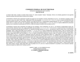 52(TerceraSección)DIARIOOFICIALJueves21defebrerode2013
COMISION FEDERAL DE ELECTRICIDAD
DIVISION DE DISTRIBUCION GOLFO CENTRO
AVISO DE FALLOS
La División Golfo Centro, ubicada en avenida Chairel número 101, colonia Campbell, Tampico, Tamaulipas, informa a los licitantes ganadores de las siguientes
licitaciones públicas internacional bajo la cobertura de los tratados:
LA-018TOQ014-T129-2012 para la adquisición de postes de concreto son las Compañías: Concreto y Electricidad, S.A. de C.V., con domicilio en carretera a Cemex
sin número, colonia Las Luisas, Torreón, Coah., código postal 27390, para las partidas 1, 2, 3, 4, 6, 8, 9, 10, 11, 12, 16, 17 y 18 con un importe de $2,592,545.00 (dos
millones quinientos noventa y dos mil quinientos cuarenta y cinco pesos 00/100 M.N.) y Transformadora Industrial Mexicana, S.A. de C.V., con domicilio en Potrero
número 103 Int. A, colonia Las Cruces, León, Guanajuato, código postal 37297, para las partidas 5, 7, 13, 14, 15 y 19 con un importe de $863,250.00 (ochocientos
sesenta y tres mil doscientos cincuenta pesos 00/100 M.N.); el fallo de la licitación se notificó el día 6 de febrero de 2013.
LA-018TOQ014-T130-2012 para la adquisición de herrajes son las compañías: Lorzco de Monterrey, S.A. de C.V., con domicilio en Andrés Molina número 272,
colonia Del Norte, Monterrey, Nuevo León, código postal 64500, para las partidas 1, 2, 3, 4, 5, 14, 16, 17, 18, 29 y 30 con un importe de $415,417.50 (cuatrocientos
quince mil cuatrocientos diecisiete pesos 00/100 M.N.); Cía. Nacional de Herrajes Eléctricos, S.A. de C.V., con domicilio en Calle 22 número 2703-H, Zona Industrial,
Guadalajara, Jalisco, código postal 44940, para las partidas 7, 11, 19, 23 y 32 con un importe de $664,500.00 (seiscientos sesenta y cuatro mil quinientos pesos
00/100 M.N.); Productos Metálicos Especializados, S.A. de C.V., con domicilio en Lázaro Cárdenas número 188, colonia Parque Industrial Lagunero, Gómez Palacio,
Durango, código postal 35078, para las partidas 8 y 13 con un importe de $394,045.00 (trescientos noventa y cuatro mil cuarenta y cinco pesos 00/100 M.N.);
Herrajes SEISA, S.A. de C.V., con domicilio en Tlaltenango número 59, colonia San Lorenzo Tlaltenango, México, D.F., código postal 11210, para las partidas 9 y 31
con un importe de $26,428.00 (veintiséis mil cuatrocientos veintiocho pesos 00/100 M.N.); Partalum, S.A. de C.V., con domicilio en avenida Girasoles número 104-B,
colonia Fraccionamiento Los Girasoles, General Escobedo, Nuevo León, código postal 66050, para la partida 10 con un importe de $245,000.00 (doscientos cuarenta
y cinco mil pesos 00/100 MN); Industria Real, S.A. de C.V., con domicilio en avenida Privada de las Flores número 55, colonia Santa Cruz de las Flores, Tlajomulco
de Zúñiga, Jalisco, código postal 45640, para las partidas 12, 15, 20 y 24 con un importe de $286,920.00 (doscientos ochenta y seis mil novecientos veinte pesos
00/100 M.N.); Distribuidora Mayecen, S.A. de C.V., con domicilio en Angel García Aburto número 364, colonia Balderrama, Hermosillo, Sonora, código postal 83180,
para la partida 21 con un importe de $70,200.00, y la Compañía Industrial Permont, S.A. de C.V., con domicilio en calle Parras número 7, colonia Francisco Pérez
Ríos, Gómez Palacio, Durango, código postal 35070, para las partidas 25, 26, 27 y 28 con un importe de $36,290.07; las partidas 6 y 22 se declararon desiertas;
el fallo de la licitación se notificó el día 7 de febrero de 2013.
TAMPICO, TAMPS., A 21 DE FEBRERO DE 2013.
ADMINISTRADOR DIVISIONAL
C.P. GILBERTO FERNANDEZ SANCHEZ
RUBRICA.
(R.- 362781)
 